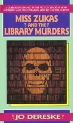 Miss Zukas and the Library Murders by Jo Dereske