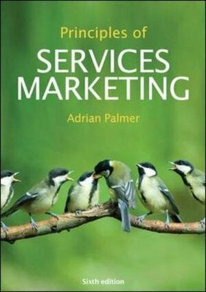 Principles of Services Marketing by Adrian Palmer