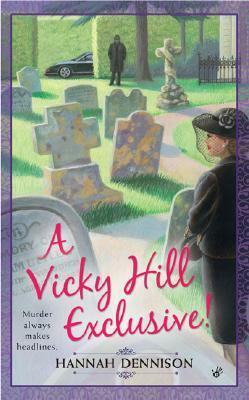 A Vicky Hill Exclusive! by Hannah Dennison