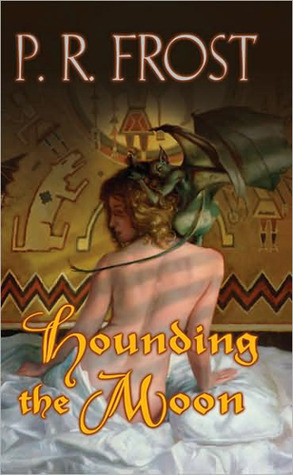 Hounding The Moon by P.R. Frost