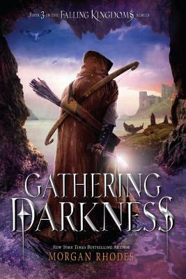 Gathering Darkness: A Falling Kingdoms Novel by Morgan Rhodes