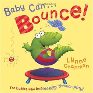 Baby Can Bounce! by Lynne Chapman