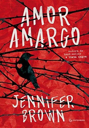 Amor amargo by Jennifer Brown, Guilherme E. Meyer