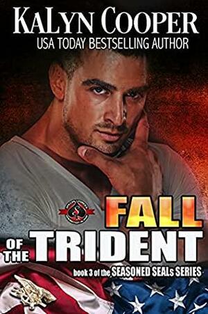 Fall of the Trident (Season SEALs Book 3) by KaLyn Cooper