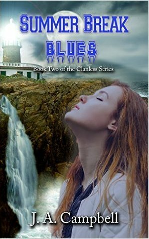 Summer Break Blues by J.A. Campbell