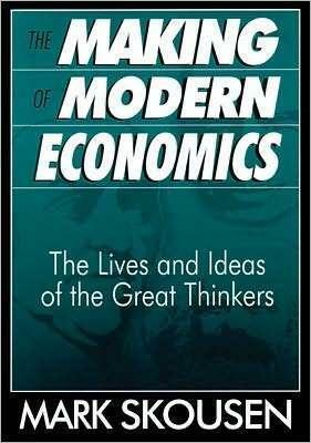Making of Modern Economics by Patrick Cullen, Mark Skousen, Mark Skousen