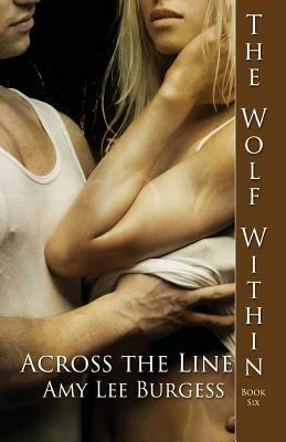 Across the Line by Amy Lee Burgess