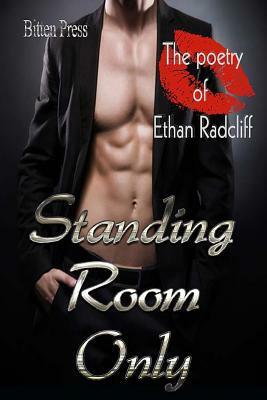 Standing Room Only by Ethan Radcliff