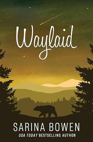 Waylaid by Sarina Bowen