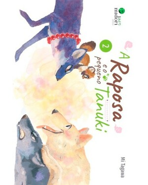 A Raposa e o Pequeno Tanuki - Volume 2 by Mi Tagawa