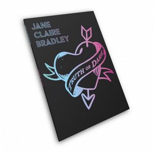 Truth or Dare by Jane Claire Bradley
