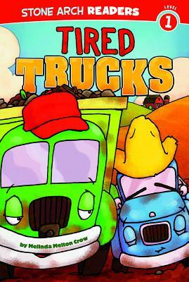 Tired Trucks by Melinda Melton Crow