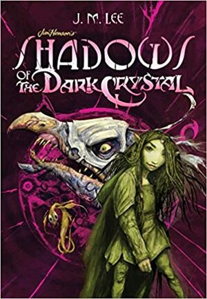 Shadows of the Dark Crystal by J.M. Lee