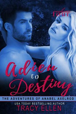 Adieu to Destiny: The Adventures of Anabel Axelrod by Tracy Ellen