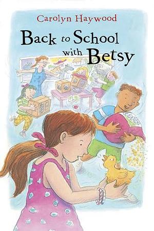 Back to School With Betsy by Carolyn Haywood, Carolyn Haywood