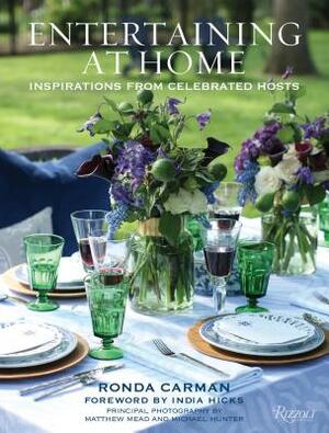 Entertaining at Home: Inspirations from Celebrated Hosts by Ronda Carman