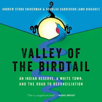 Valley of the Birdtail by Douglas Sanderson, Andrew Stobo Sniderman