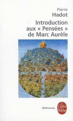 Introduction Aux Pensees de Marc Aurele by Pierre Hadot