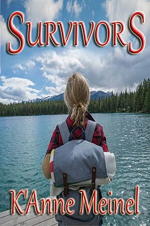 Survivors by K'Anne Meinel