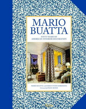 Mario Buatta: Fifty Years of American Interior Decoration by Mario Buatta, Paige Rense, Emily Evans Eerdmans
