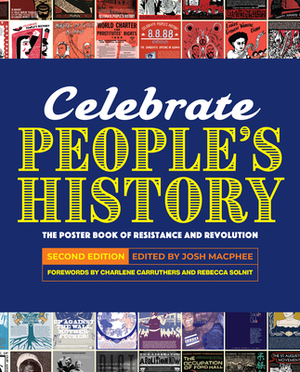 Celebrate People's History!: The Poster Book of Resistance and Revolution by 