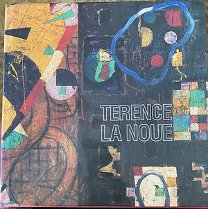 Terence La Noue by Dore Ashton, Terence La Noue