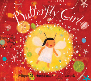 Butterfly Girl by Mique Moriuchi, Simon Puttock