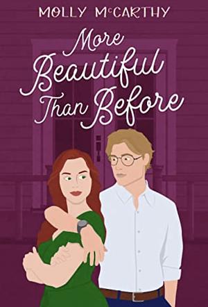 More Beautiful Than Before by Molly McCarthy