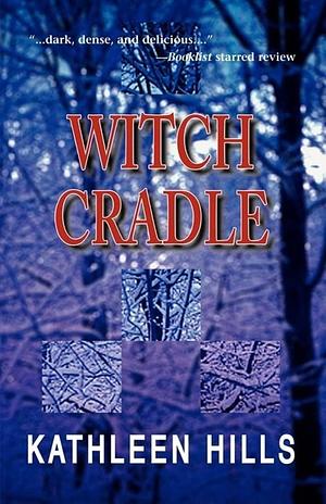 Witch Cradle: A John McIntire Mystery by Kathleen Hills