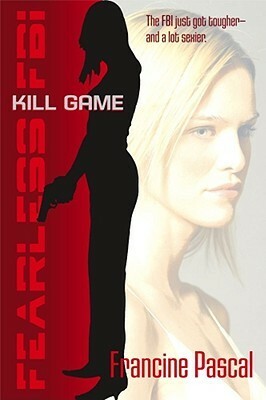 Kill Game by Francine Pascal
