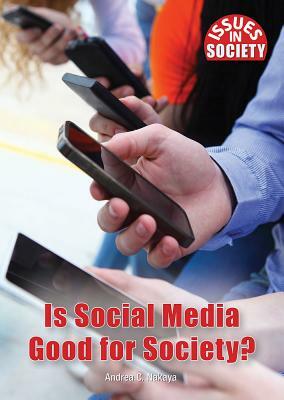 Is Social Media Good for Society? by Andrea C. Nakaya