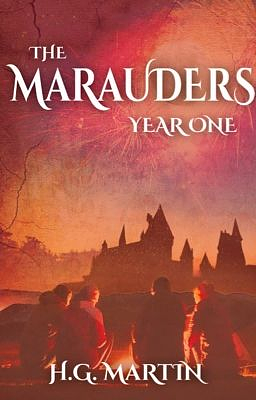 The Marauders: Year One by H.G. Martin