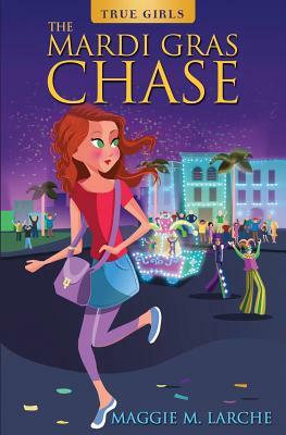 The Mardi Gras Chase by Maggie M. Larche