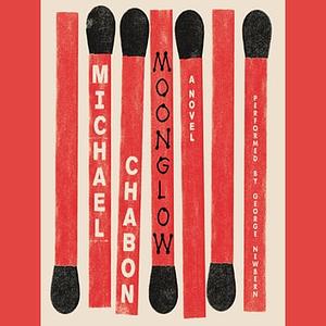 Moonglow by Michael Chabon