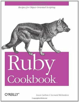 Ruby Cookbook by Leonard Richardson, Lucas Carlson