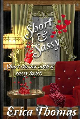 Short and Sassy by Erica Thomas