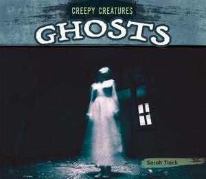 Ghosts by Sarah Tieck