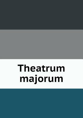 Theatrum Majorum. the Cambridge of 1776: Where-In Is Set Forth an Account of the Town, and of the Events It Witnessed: With Which Is Incorporated the by Arthur Gilman