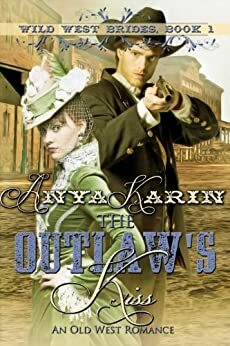 The Outlaw's Kiss by Anya Karin