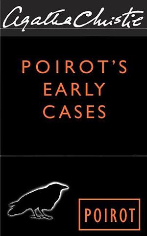 Poirot's Early Cases by Agatha Christie
