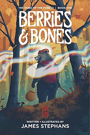 Berries & Bones by James Stephans