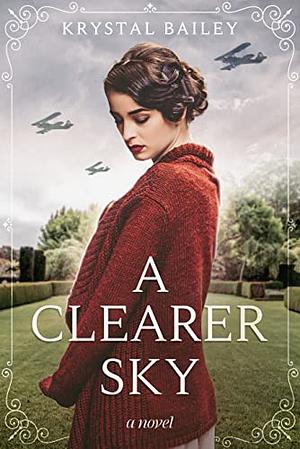 A Clearer Sky: A Continuation of the Secret Garden by Krystal Bailey