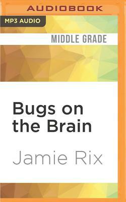 Bugs on the Brain by Jamie Rix