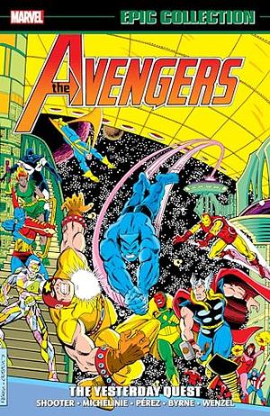 Avengers Epic Collection 10: The Yesterday Quest by Jim Shooter, David Michelinie
