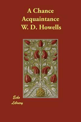 A Chance Acquaintance by W. D. Howells