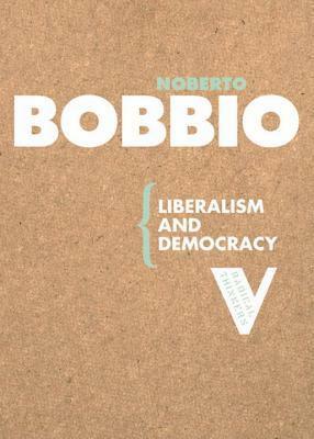Liberalism and Democracy by Kate Soper, Norberto Bobbio, Martin Ryle