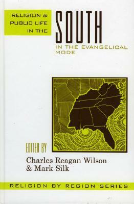Religion and Public Life in the South: In the Evangelical Mode by 