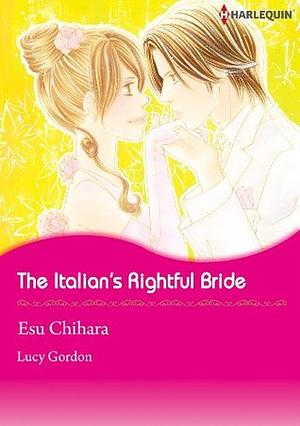 The Italian's Rightful Bride by Lucy Gordon, Esu Chihara