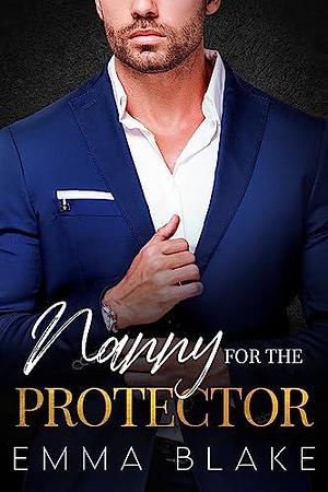 Nanny for the Protector by Emma Blake, Emma Blake