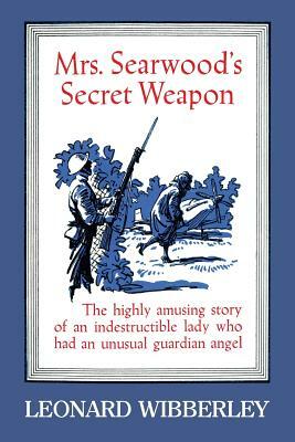 Mrs. Searwood's Secret Weapon by Leonard Wibberley